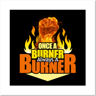 Once A Burner, Always A Burner - Burning Man Posters and Art